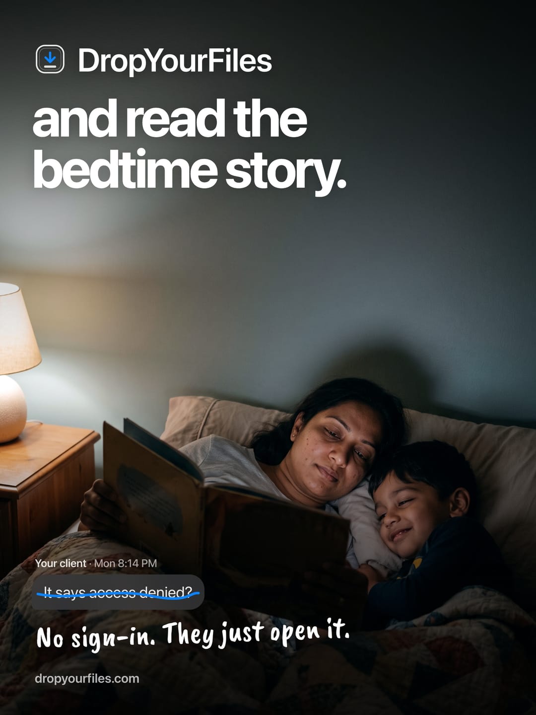 A mother reading a bedtime story to her child, under the line “and read the bedtime story.” A client’s message, “It says access denied?”, is struck through, and under it: “No sign-in. They just open it.”